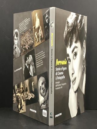 Item #032367 Ferrania. Storie e figure di cinema & fotografia. Immagini dall'archivio fotografico...