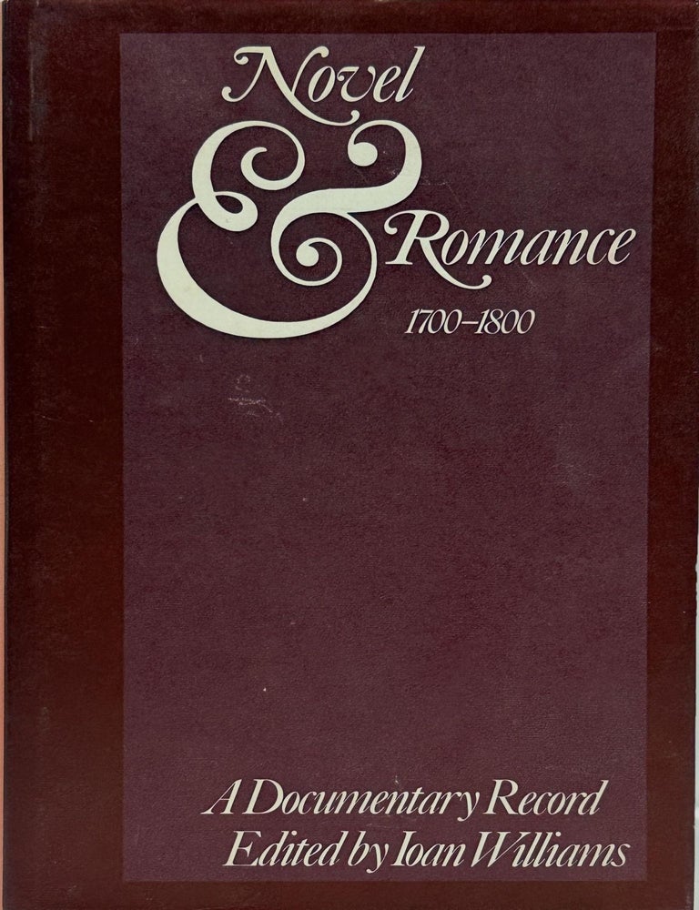 Item #032386 Novel and romance, 1700-1800: A Documentary Record. Ioan M. Williams.