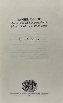 Daniel Defoe: An Annotated Bibliography of Modern Criticism, 1900-1980