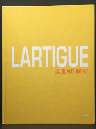 Item #032559 Lartigue: L'album d'une vie 1894-1986. Martine D' Astier, Quentin Bajac, Alain...