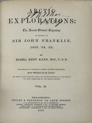 Arctic Explorations: The Second Grinnel Expedition in Search of Sir John Franklin in the Years 1853, '54, '55. 2 Vols