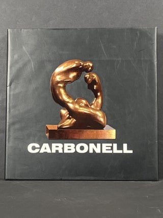 Item #26634 Manuel Carbonell: Master Sculptor. Armando Alvarez-Bravo, Frank Soler