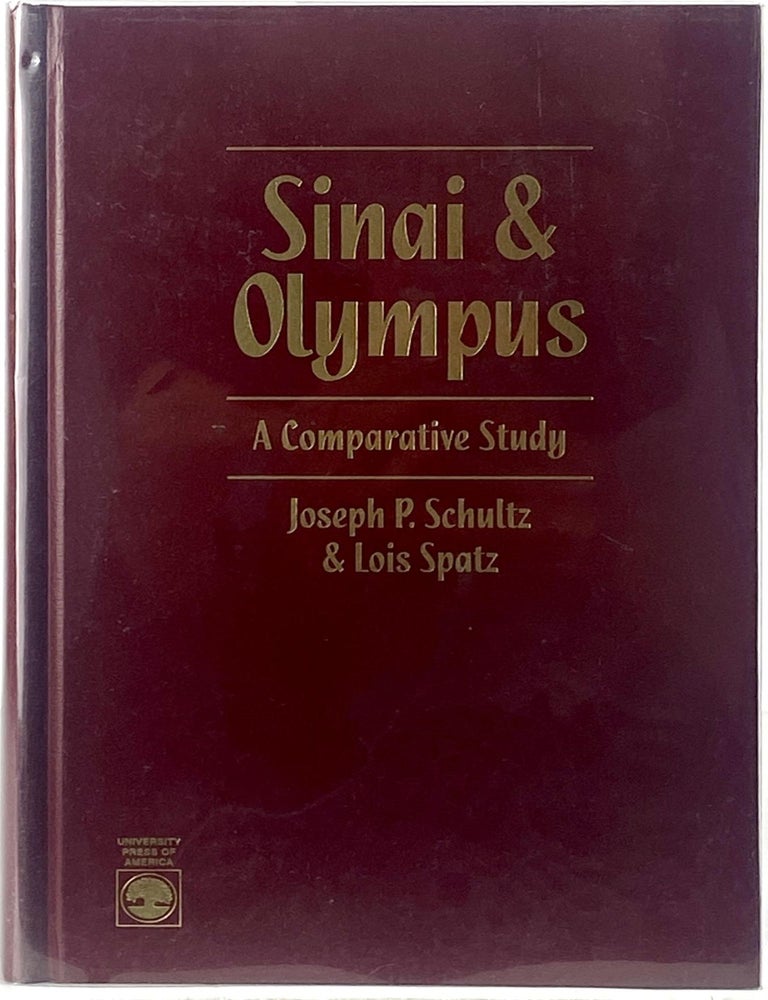 Item #66550 Sinai & Olympus: A Comparative Study. Jospeh P. Schultz, Lois Spatz.