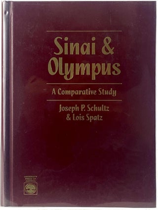 Item #66550 Sinai & Olympus: A Comparative Study. Jospeh P. Schultz, Lois Spatz