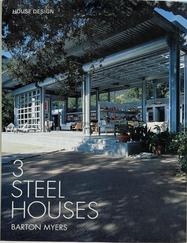 Item #66964 3 Steel Houses. Kurt G Helfrich, F., Suzanne Myers, Barton Myers.