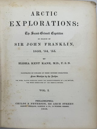 Arctic Explorations: The Second Grinnell Expedition in Search of Sir John Franklin, 1853, '54, '55. Set of 2 volumes.