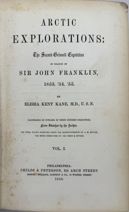 Arctic Explorations: The Second Grinnell Expedition in Search of Sir John Franklin, 1853, '54, '55. Set of 2 volumes.