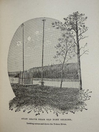 Along Alaska's Great River. A Popular Account of the Travels of an Alaska Exploring Expedition Along the Great Yukon River, from its Source to its Mouth, in the British North-West Territory, and in the Territory of Alaska.