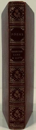 Poems, By S. T. Coleridge, Second Edition. To Which Are Now to be Added Poems by Charles Lamb, and Charles Lloyd.