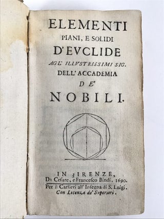 Elementi piani e solidi d'euclide agl' illustrissimi sig. dell' accademia de nobili.