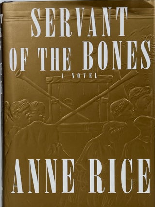 Servant of the Bones. Anne Rice.