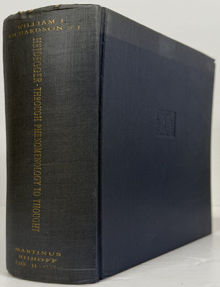 Item #67336 Heidegger: Through Phenomenology to Thought. William J. Richardson, Martin Heidegger, preface.