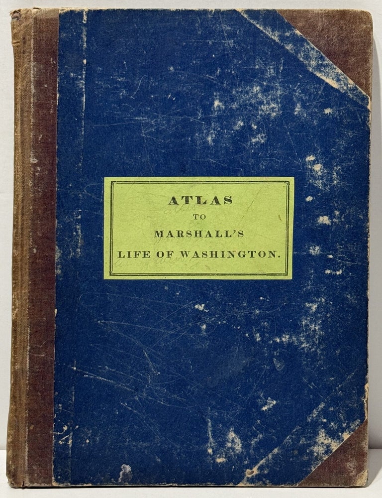Item #67428 Atlas to Marshall's Life of Washington. John Marshall, Joseph Yeager.
