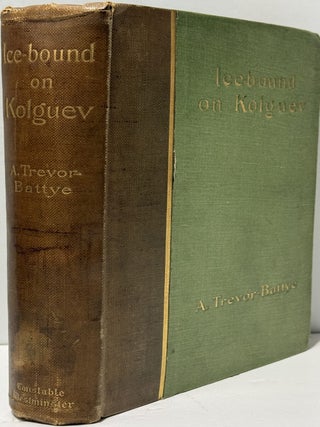 Item #67431 Ice-Bound on Kolguev: A Chapter in the Exploration of Arctic Europe to Which is Added...