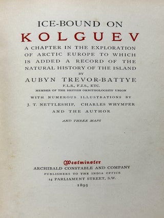 Ice-Bound on Kolguev: A Chapter in the Exploration of Arctic Europe to Which is Added a Record of the Natural History of the Island.