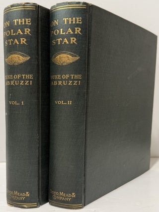 Item #67457 On the "Polar Star" in the Arctic Sea. In Two Volumes. Luigi Amedeo, U....