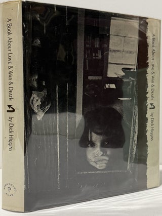 A Book About Love & War & Death. Dick Higgins.