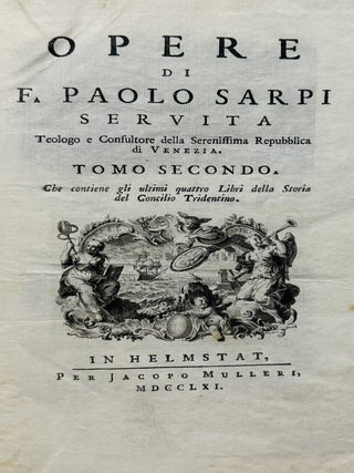 Opera Di F. Paolo Sarpi Servita Teologo e Consultore della Serenissima Repubblica di Venezia. Two Volumes.