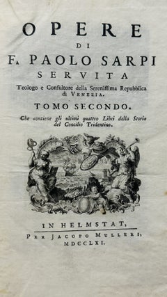 Opera Di F. Paolo Sarpi Servita Teologo e Consultore della Serenissima Repubblica di Venezia. Two Volumes.