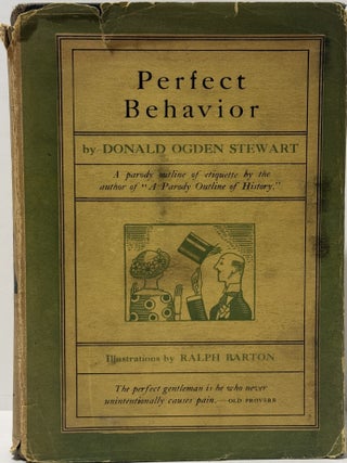 Perfect Behavior: A Guide for Ladies and Gentlemen in All Social Crises. Donald Ogden Stewart.