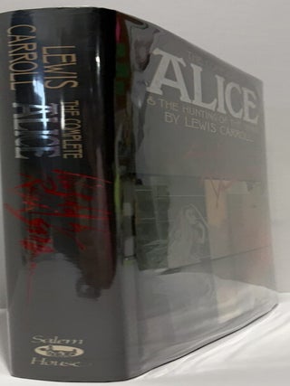 The Complete Alice & The Hunting of the Snark.