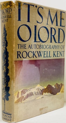 It's Me O Lord: The Autobiography of Rockwell Kent.
