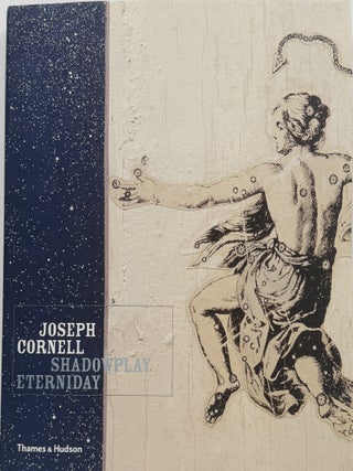 Joseph Cornell: Shadowplay Eterniday