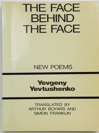 The Face Behind the Face. Yevgeny Yevtushenko.