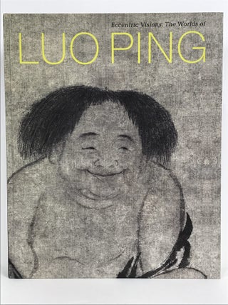 Item #67944 Eccentric Visions: The Worlds of Luo Ping. Luo Ping., Kim Karlsson