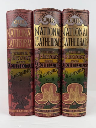 Our National Cathedrals (The Richest Architectural Heritage of the British Nation) : Their...