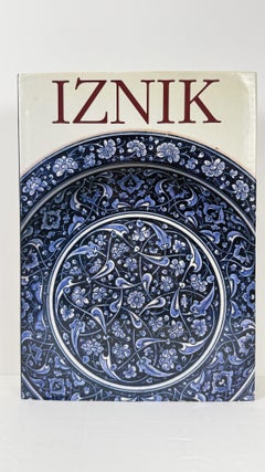 Item #67976 Iznik: The Pottery of Ottoman Turkey. Nurhan Atasoy, Julian Raby