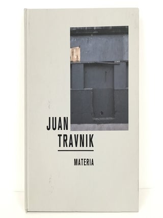 Juan Travnik: Materia