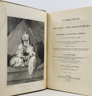 Narrative of Travels and Discoveries in Northern and Central Africa, in the Years 1822, 1823, and 1824, By Major Denham, Captain Clapperton, and the late Doctor Oudney, Extending Across the Great Desert to the Tenth Degree of Northern Latitude, and from Kouka in Bornou, to Sackatoo, the Capital of the Fellatah Empire.