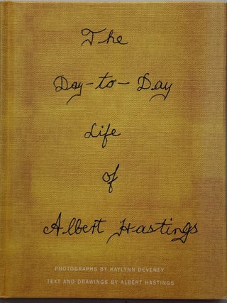 The Day to Day Life of Albert Hastings.