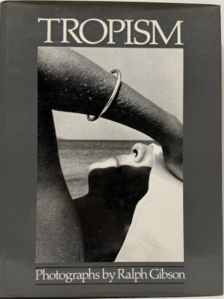 Tropism: Photographs by Ralph Gibson