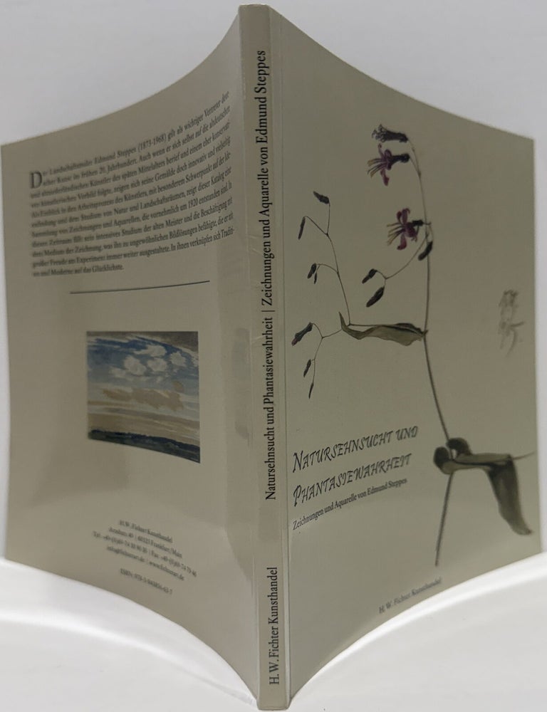 Item #68166 Natursehnsucht und Phantasiewahrheit: Zeichnungen und Aquarelle von Edmund Steppes. Benedikt Ockenfels.